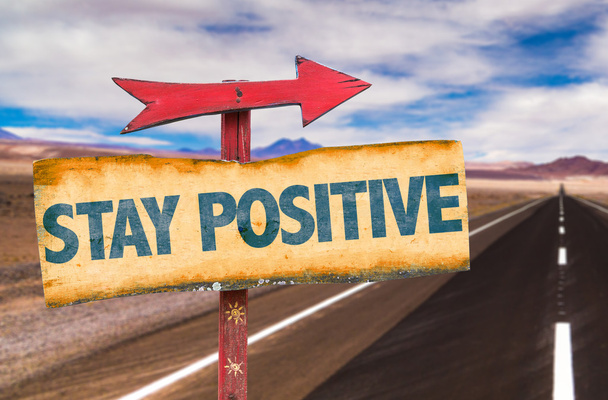 Stay Positive sign - Photo, Image