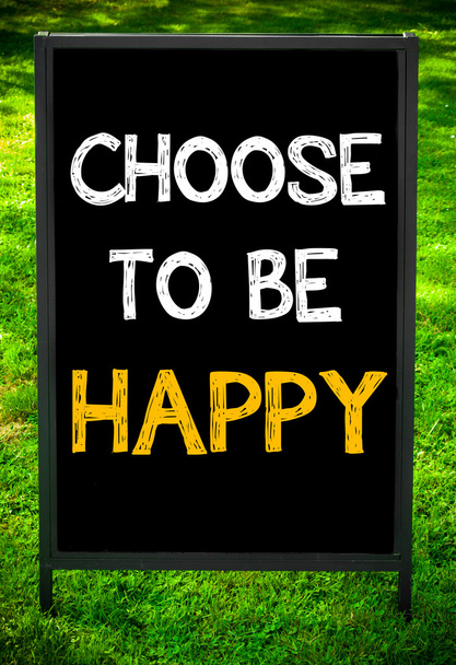 CHOOSE TO BE HAPPY - Photo, Image