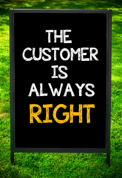 THE CUSTOMER IS ALWAYS RIGHT - Photo, image