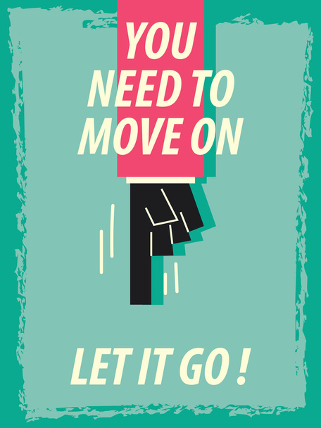 Words YOU NEED TO MOVE ON - Vector, Image