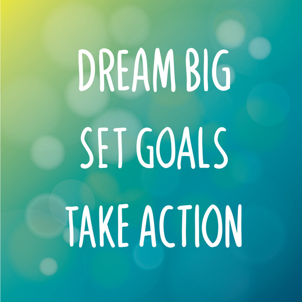 Dream Big Set Goals Take Action - Vector, Image