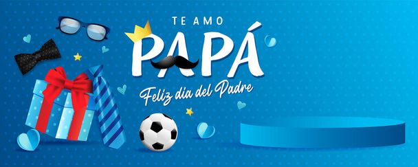 Te amo Papa, Feliz dia del Padre испанский рекламный баннер для демонстрации продукции. Трансфер - Я люблю тебя, папа, с Днем отца. Векторная иллюстрация - Вектор,изображение