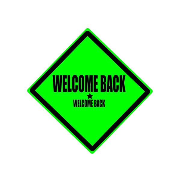 Willkommen zurück schwarzer Stempeltext auf grünem Hintergrund - Foto, Bild