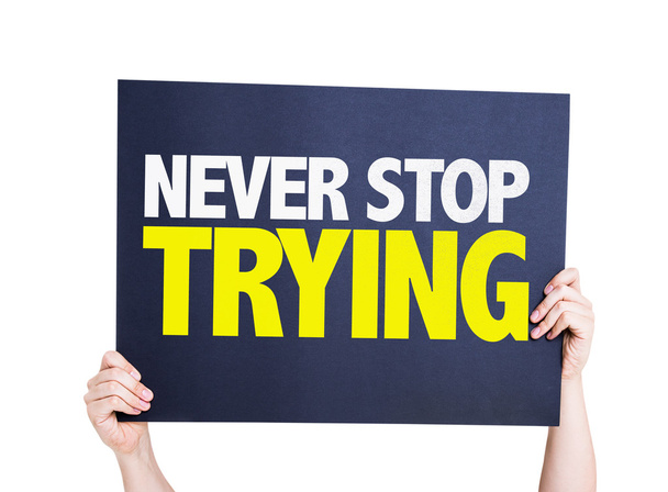 Never Stop Trying card - Photo, Image