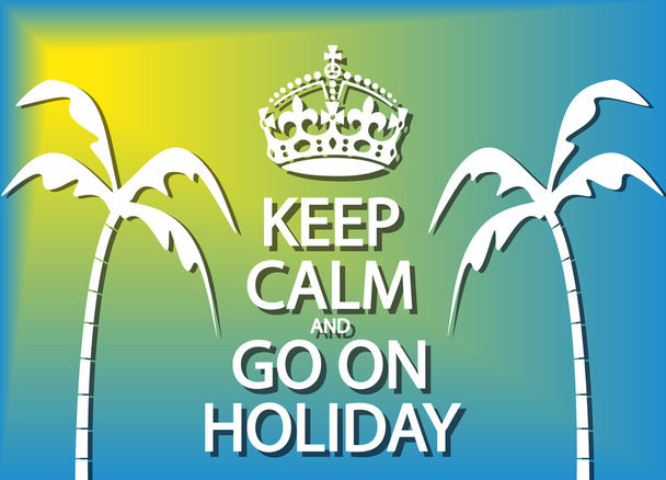 Mantenga la calma y vaya de vacaciones
 - Vector, Imagen
