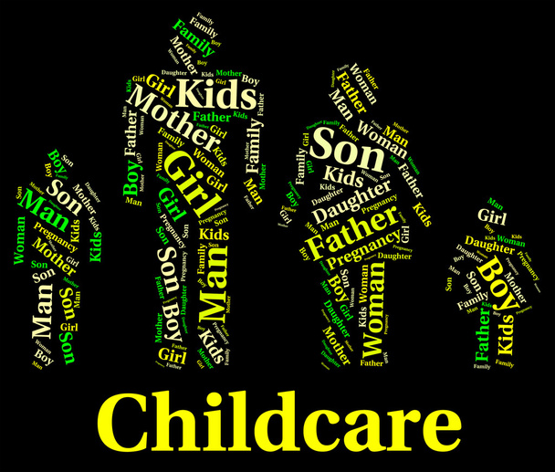 Childcare Word Shows Supervising Nursery And Toddler - Photo, Image