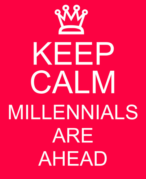 Mantenga la calma Millennials están por delante signo rojo
 - Foto, imagen