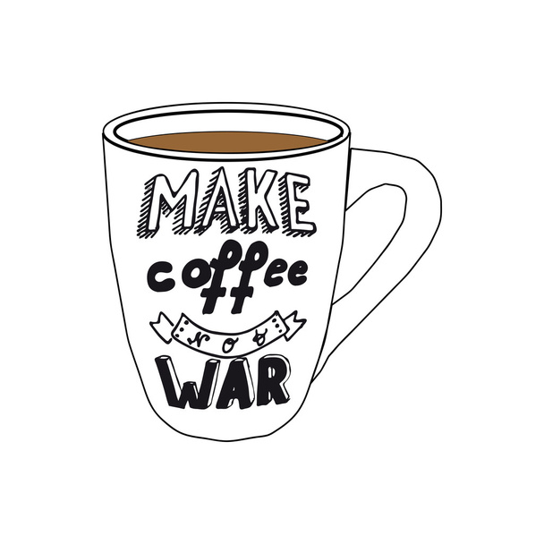 Illustration of Cup with Inscription - Make coffee not war - Vettoriali, immagini