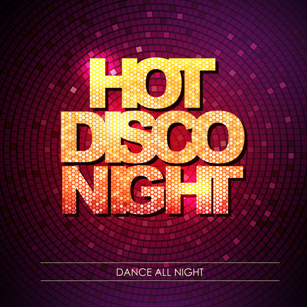 Typography Disco background. Hot disco night - Vektor, obrázek