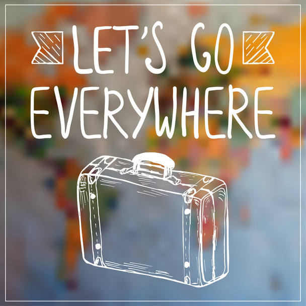 Travel poster with hand drawn suitcase and inspirational quote. - Vektori, kuva