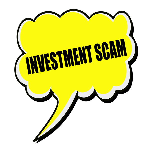Επενδύσεις απάτη σφραγίδα μαύρο κείμενο σε κίτρινο φούσκα ομιλία - Φωτογραφία, εικόνα