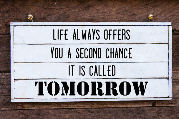 Mensaje inspirador - La vida siempre te ofrece una segunda oportunidad, se llama mañana
 - Foto, Imagen