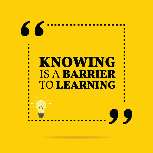 Inspirational motivational quote. Knowing is a barrier to learni - Wektor, obraz