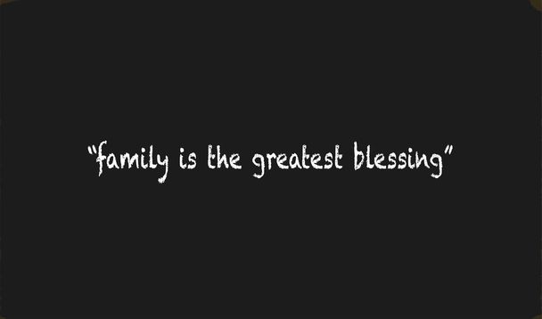 La familia es la bendición más grande
 - Vector, imagen