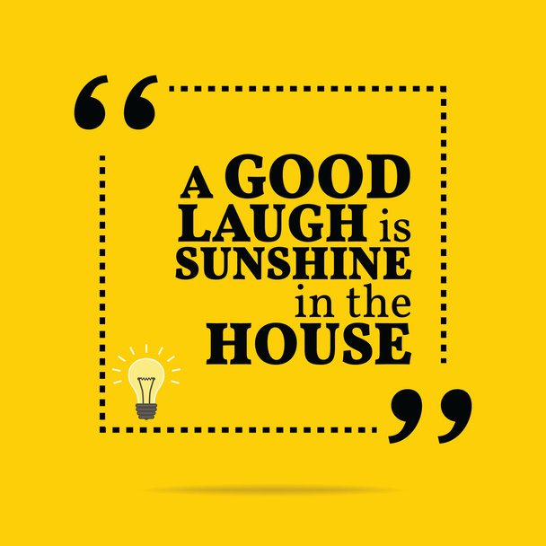 Inspirational motivational quote. A good laugh is sunshine in th - Vektor, obrázek