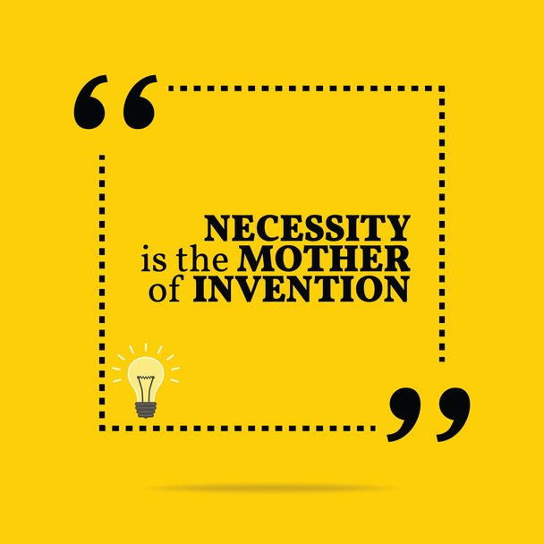 Inspirational motivational quote. Necessity is the mother of inv - Vektor, obrázek