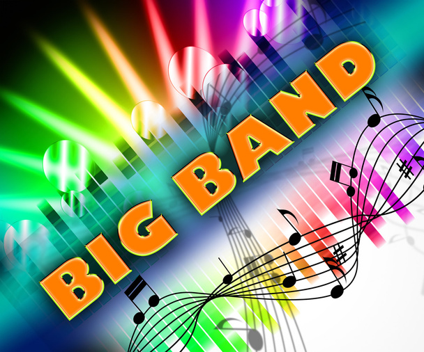 Big Band Means Sound Track And Big-Band - Zdjęcie, obraz