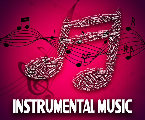 La musique instrumentale indique les instruments de musique et l'harmonie
 - Photo, image