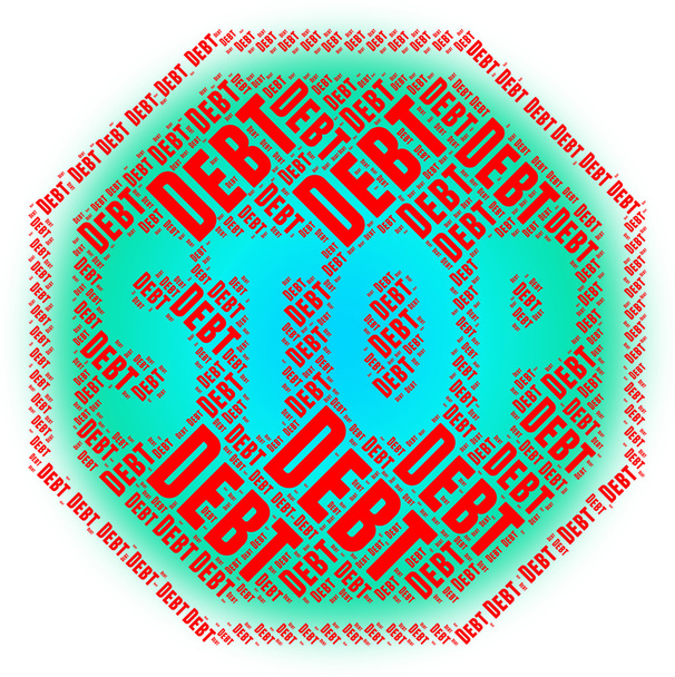 Stop Debt Represents Warning Sign And Danger - Fotó, kép