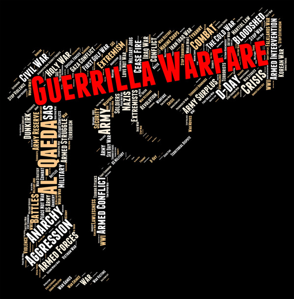 Guerrilla Warfare Means Military Action And Bloodshed - Fotoğraf, Görsel
