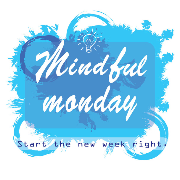 Inspirational Quote - Mindful Monday vector image. Self development concept illustration. Text on grunge paint splashes of blue as sky and drawn bulb as symbol of Idea. - Vektor, kép