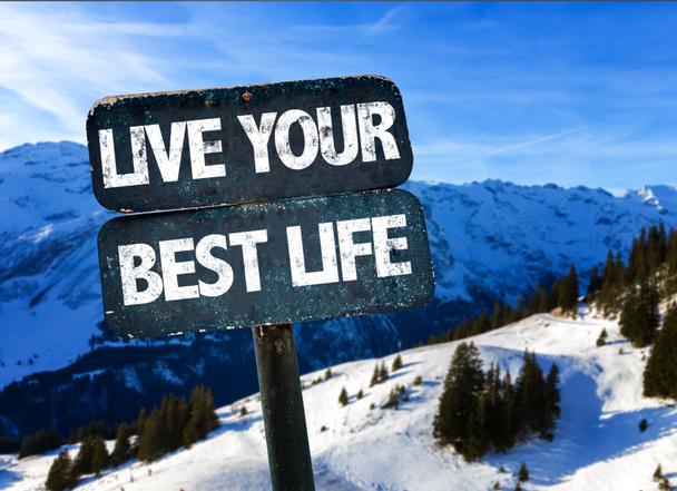 Ζωντανά τη ζωή σας καλύτερη σημάδι - Φωτογραφία, εικόνα