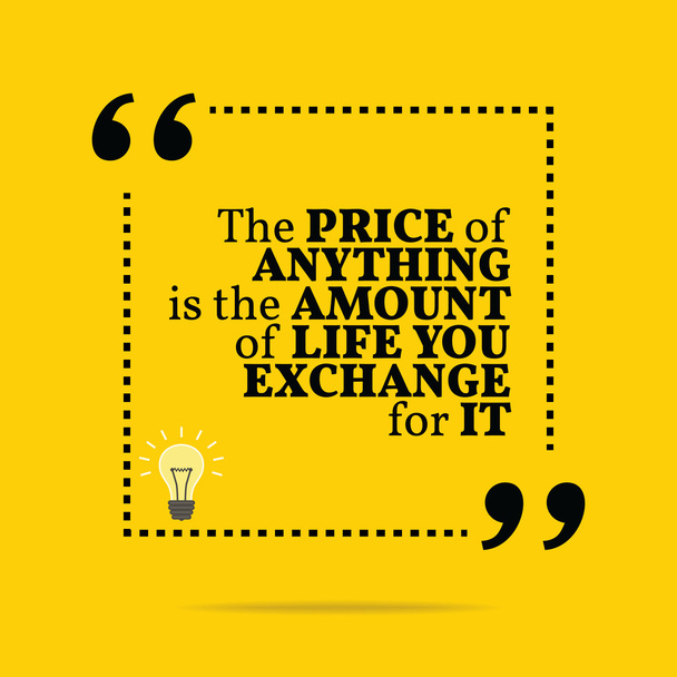 Inspirational motivational quote. The price of anything is the a - Vektor, kép