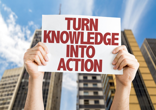 Turn Knowledge into Action placard - Photo, Image
