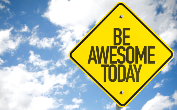 Be Awesome Today sign - Photo, Image
