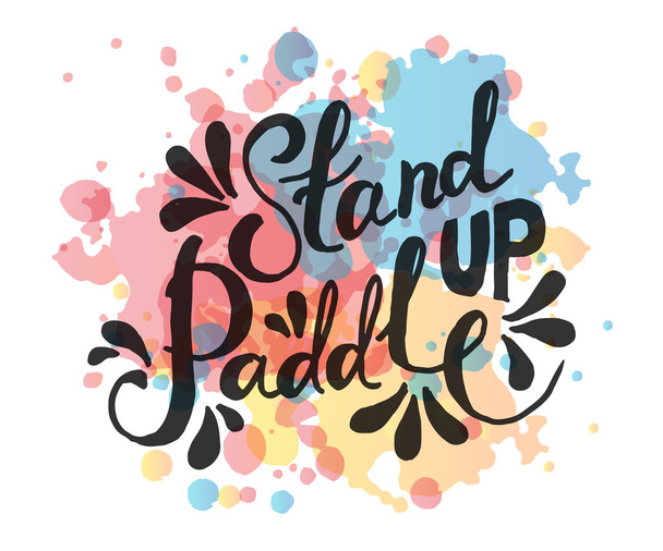 Stand Up Paddle - hand drawn sport vector typography poster - Vektor, kép