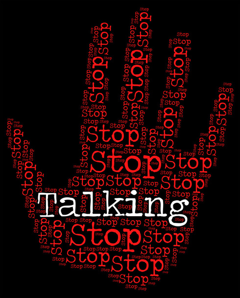 Stop Talking Indicates Warning Sign And Blather - Photo, Image