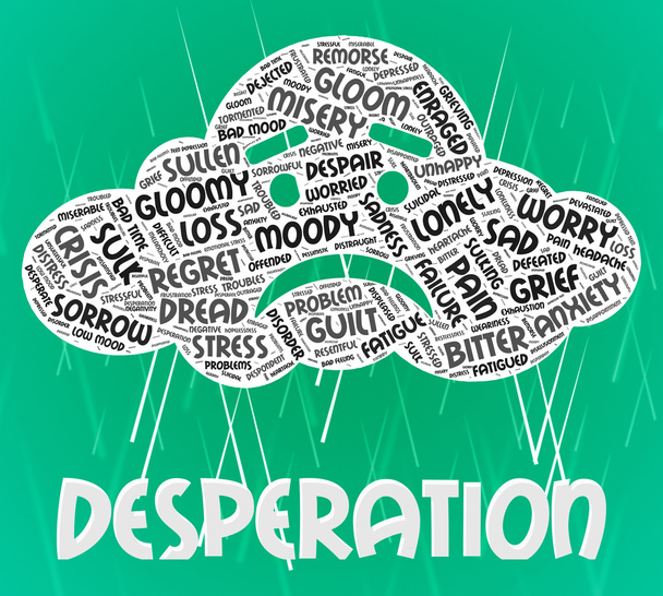 Palabra desesperación significa texto sin esperanza y angustiado
 - Foto, Imagen
