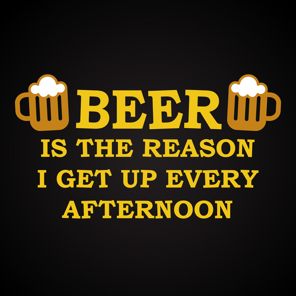 Cerveja é a razão - modelo de inscrição engraçado
 - Vetor, Imagem