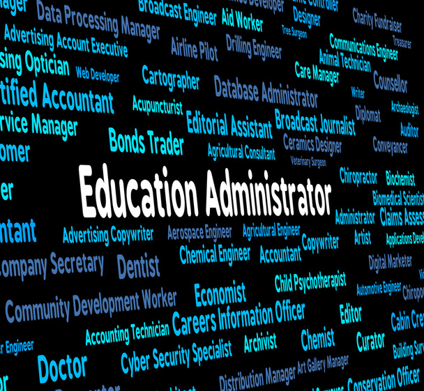 Education Administrator Means Give Lessons And Administrate - Photo, Image