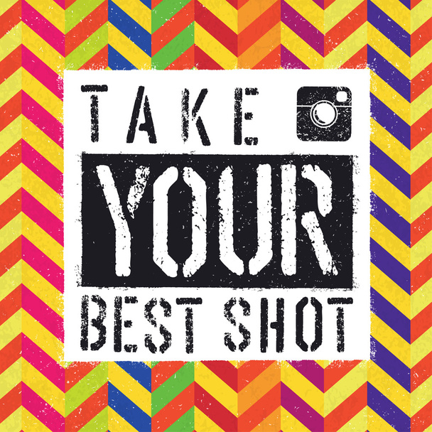 Take You Best Shot poster. - Vettoriali, immagini