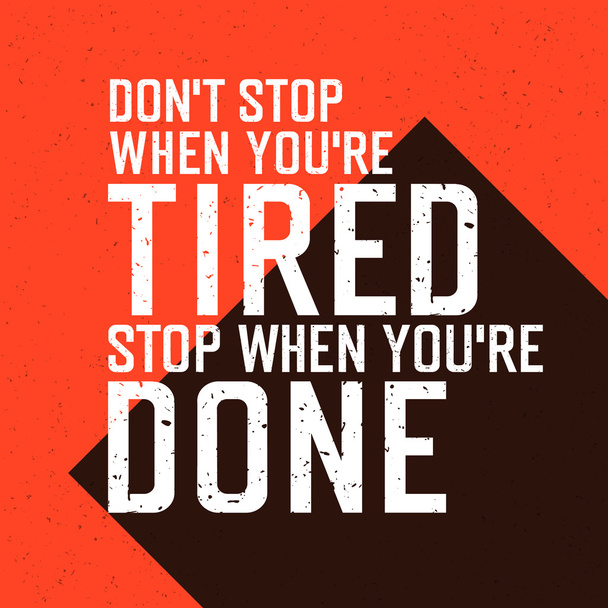Don`t stop when you`re tired lettering - Wektor, obraz