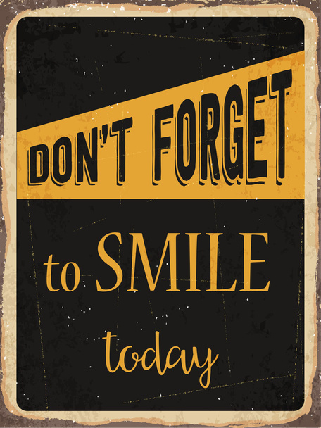 Retro metalowe znak "nie zapomnij o uśmiechu dzisiaj" - Wektor, obraz