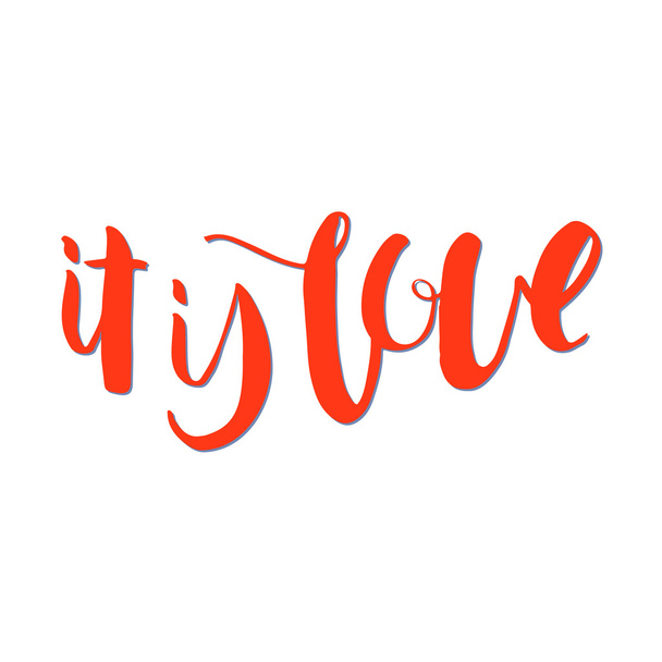 It is love. Romantic lettering - Vector, Imagen