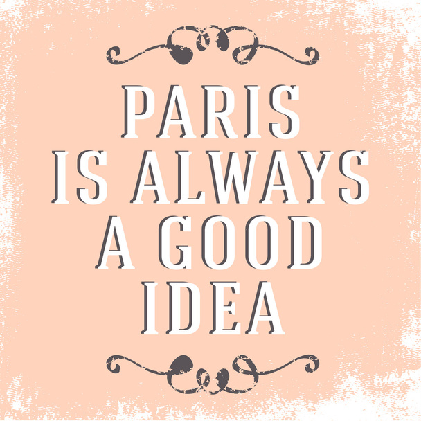 Paris is always a good idea - Vektör, Görsel
