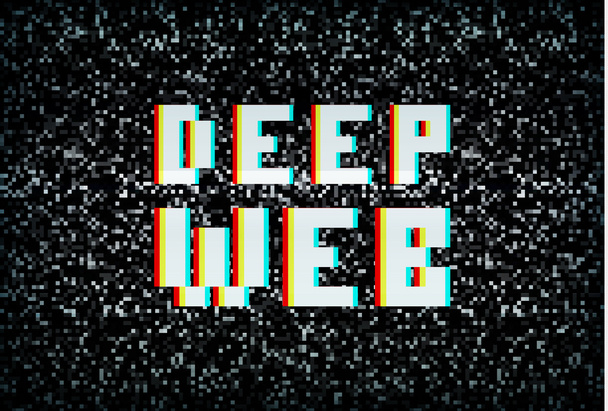 Глубокий интернет, преступность в даркнете, пиксельная типография на шумной scre
 - Вектор,изображение