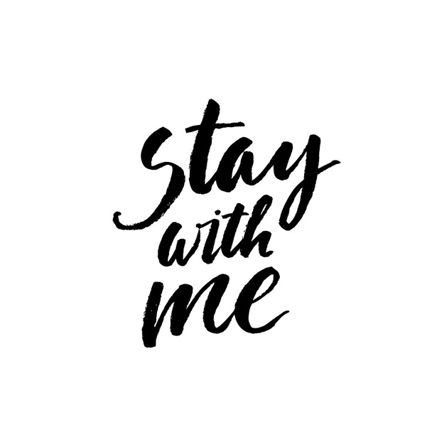 Stay with me card or poster.  - Vector, imagen