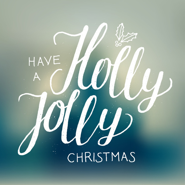 Have a holly jolly Christmas inscription - Vector, imagen