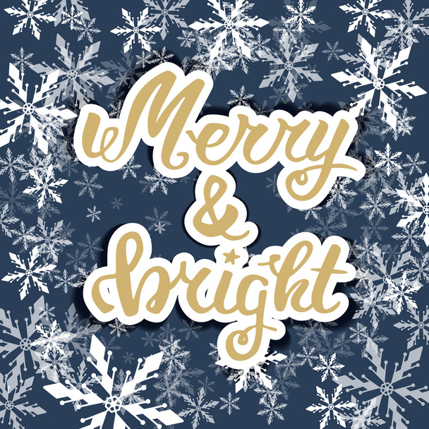 Merry and bright. Greeting hand lettering, hand calligraphy. Vector festive Christmas card. - Vector, afbeelding