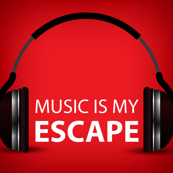 Headphone. Music is my escape - Vector, imagen