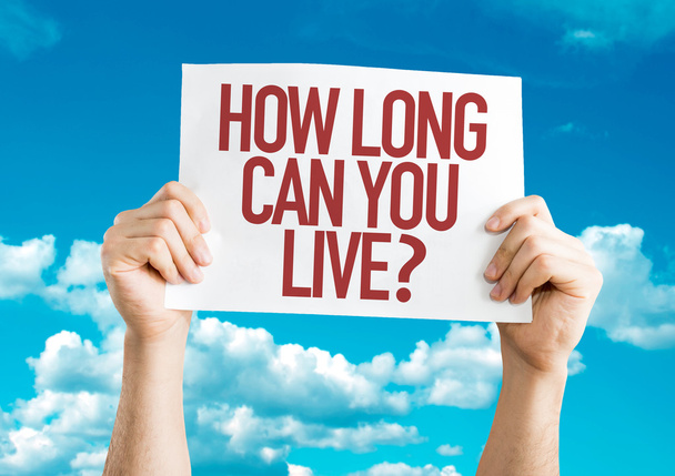 Combien de temps pouvez-vous vivre ? pancarte
 - Photo, image