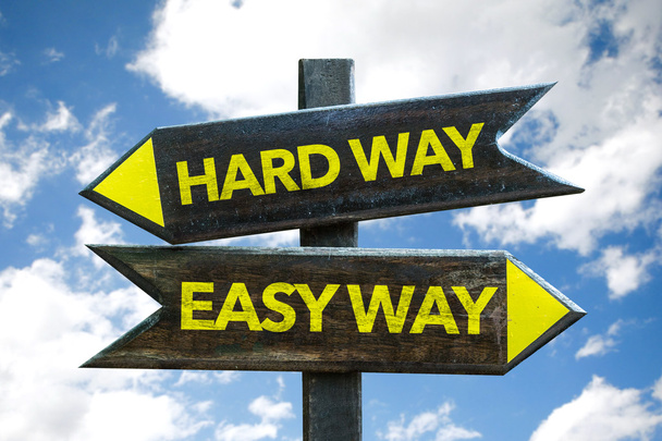 Hard Way Easy Way
 - Фото, изображение