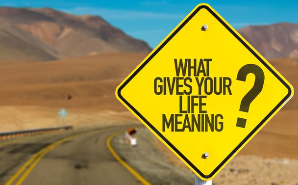 Wat geeft de betekenis van uw leven? teken - Foto, afbeelding