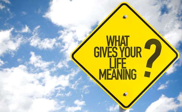 Wat geeft de betekenis van uw leven? teken - Foto, afbeelding