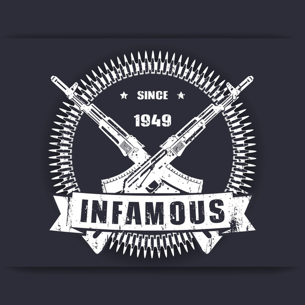 infamous since 1949, vintage grunge badge, sign, t-shirt design, print with crossed guns, rifles, vector illustration - Wektor, obraz