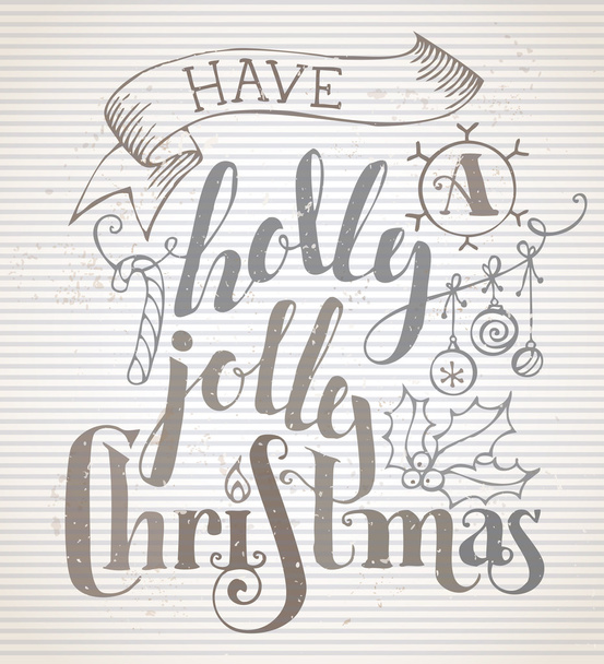 Have a Holly Jolly Christmas! - Vector, imagen